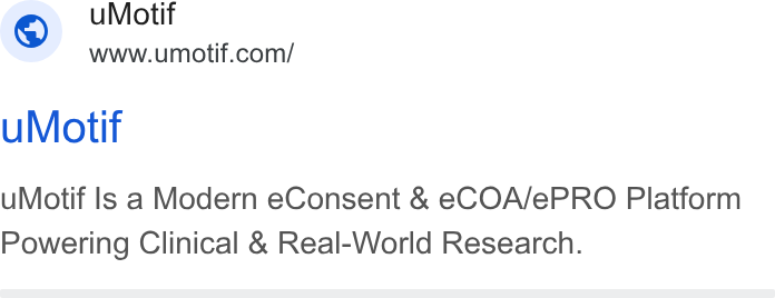 uMotif ad on Google Ads: u Motif u Motif Is a Modern e Consent & e COA/e PRO Platform Powering Clinical & Real-World Research.