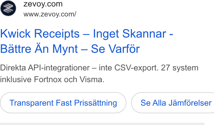 Zevoy ad on Google Ads: www.zevoy.com/ Kwick Receipts — Inget Skannar - Battre An Mynt — Se Varfér Direkta API-integrationer — inte CSV-export. 27 system inklusive Fortnox och Visma. Transparent Fast Prissattning }) ( Se Alla Jamférelser