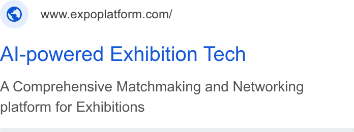 ExpoPlatform ad on Google Ads: Al-powered Exhibition Tech A Comprehensive Matchmaking and Networking platform for Exhibitions