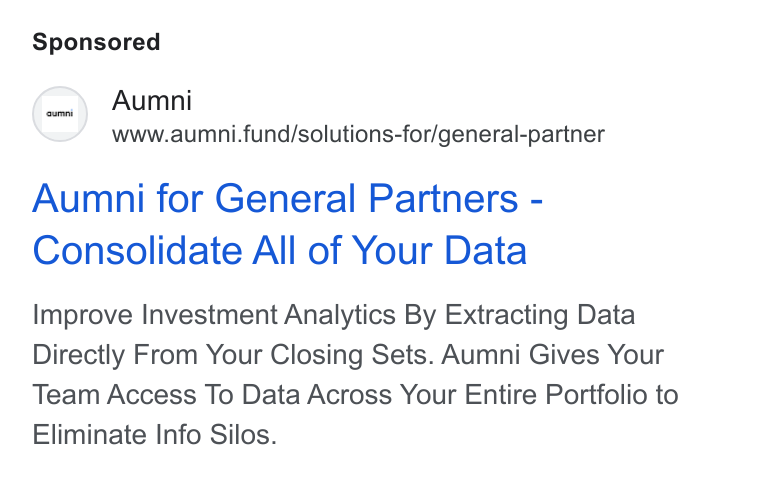 Aumni ad on Google Ads: Aumni www.aumni.fund/solutions-for/general-partner Aumni for General Partners - Consolidate All of Your Data Improve Investment Analytics By Extracting Data Directly From Your Closing Sets. Aumni Gives Your Team Access To Data Across Your Entire Portfolio to Eliminate Info Silos.