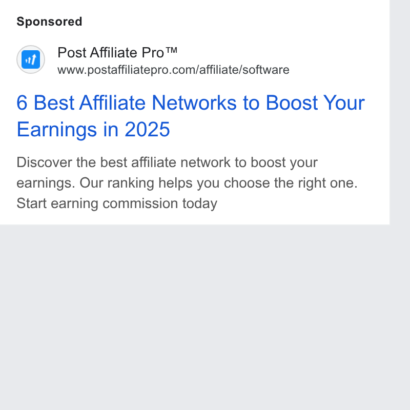 Post Affiliate Pro ad on Google Ads: 6 Best Affiliate Networks to Boost Your Earnings in 2025 Discover the best affiliate network to boost your earnings. Our ranking helps you choose the right one. Start earning commission today