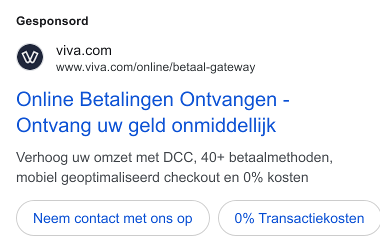Viva.com ad on Google Ads: www.viva.com/online/betaal-gateway Online Betalingen Ontvangen - Ontvang uw geld onmiddellijk Verhoog uw omzet met DCC, 40+ betaalmethoden, mobiel geoptimaliseerd checkout en 0% kosten Neem contact met ons op } ( 0% Transactiekosten
