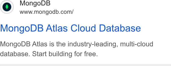 MongoDB ad on Google Ads: Mongo DB Atlas Cloud Database Mongo DB Atlas is the industry-leading, multi-cloud database. Start building for free.