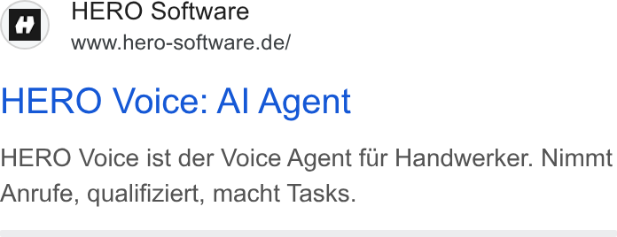 HERO Software ad on Google Ads: HERO Voice: Al Agent HERO Voice ist der Voice Agent fur Handwerker. Nimmt Anrufe, qualifiziert, macht Tasks.