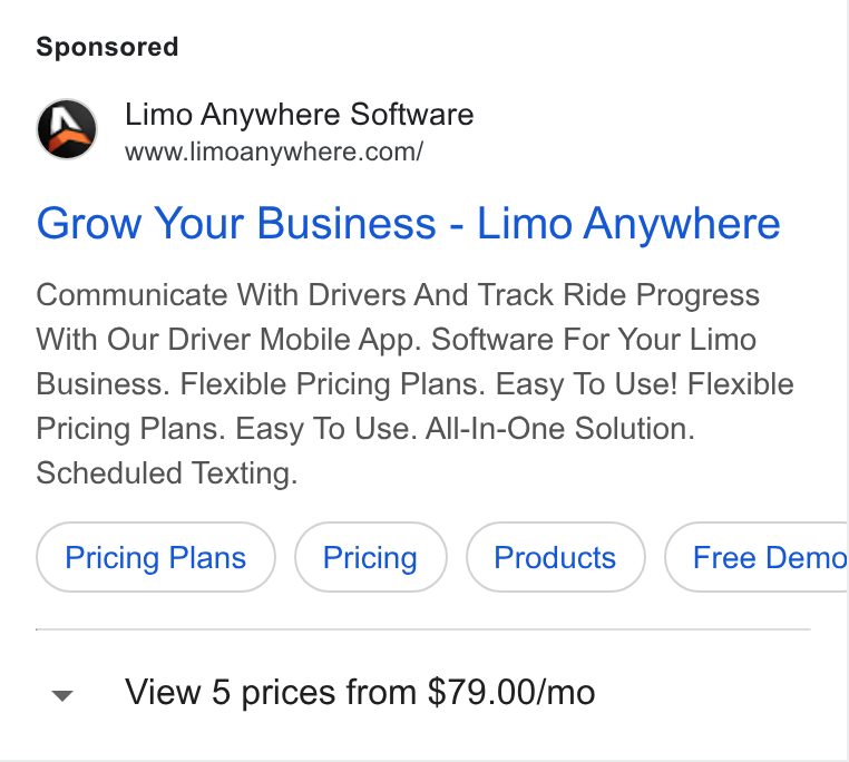 Limo Anywhere ad on Google Ads: Grow Your Business - Limo Anywhere Communicate With Drivers And Track Ride Progress With Our Driver Mobile App. Software For Your Limo Business. Flexible Pricing Plans. Easy To Use! Flexible Pricing Plans. Easy To Use. All-In-One Solution. Scheduled Texting. Pricing Plans ( Free Demo View 5 prices from $79.00/mo