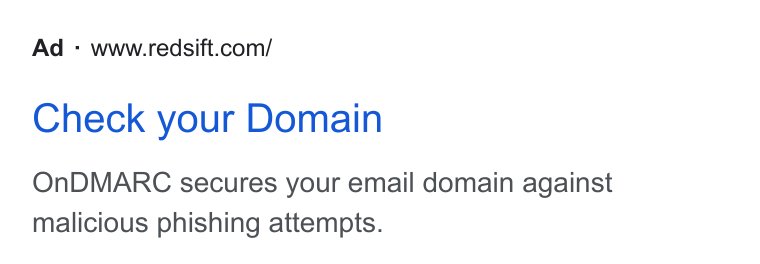 Red Sift ad on Google Ads: Check your Domain On DMARC secures your email domain against malicious phishing attempts.