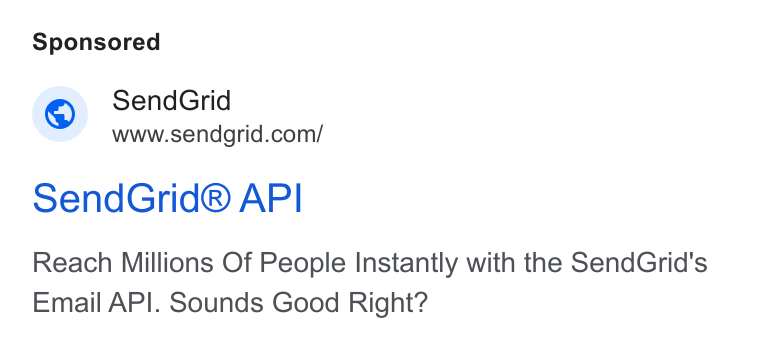 SendGrid ad on Google Ads: Send Grid® API Reach Millions Of People Instantly with the Send Grid's Email API. Sounds Good Right?