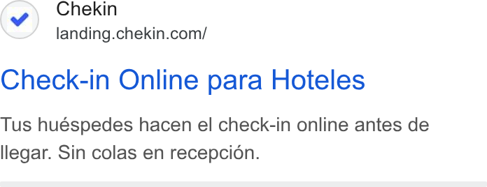 Chekin ad on Google Ads: Check-in Online para Hoteles Tus huespedes hacen el check-in online antes de llegar. Sin colas en recepcion.