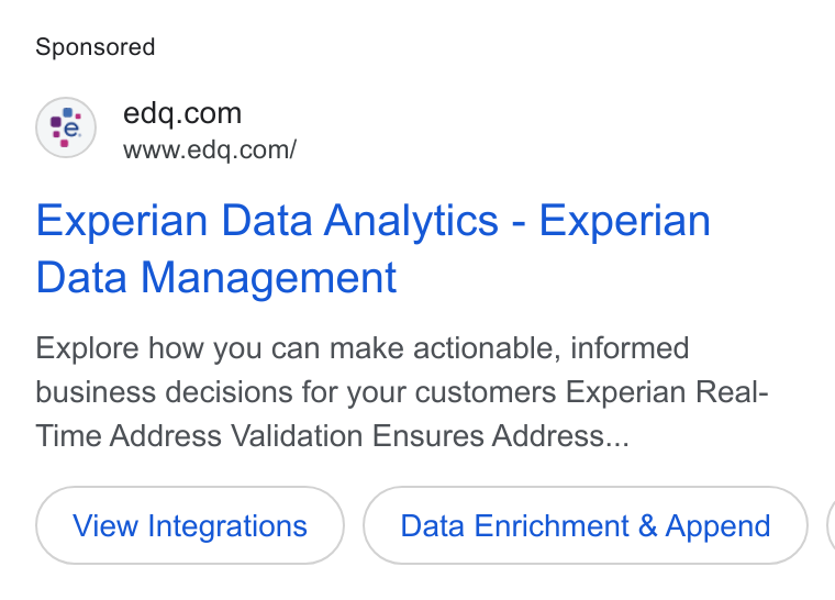 Experian Data Quality ad on Google Ads: www.edq.com/ Experian Data Analytics - Experian Data Management Explore how you can make actionable, informed business decisions for your customers Experian Real- Time Address Validation Ensures Address... View Integrations Data Enrichment & Append