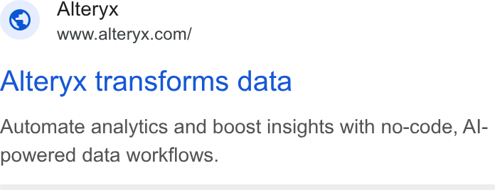 Alteryx ad on Google Ads: Alteryx transforms data Automate analytics and boost insights with no-code, Al- powered data workflows.