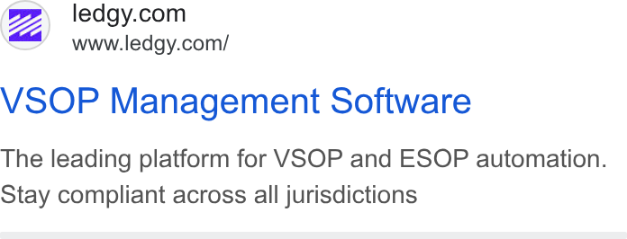 Ledgy ad on Google Ads: www.ledgy.com/ VSOP Management Software The leading platform for VSOP and ESOP automation. Stay compliant across all jurisdictions