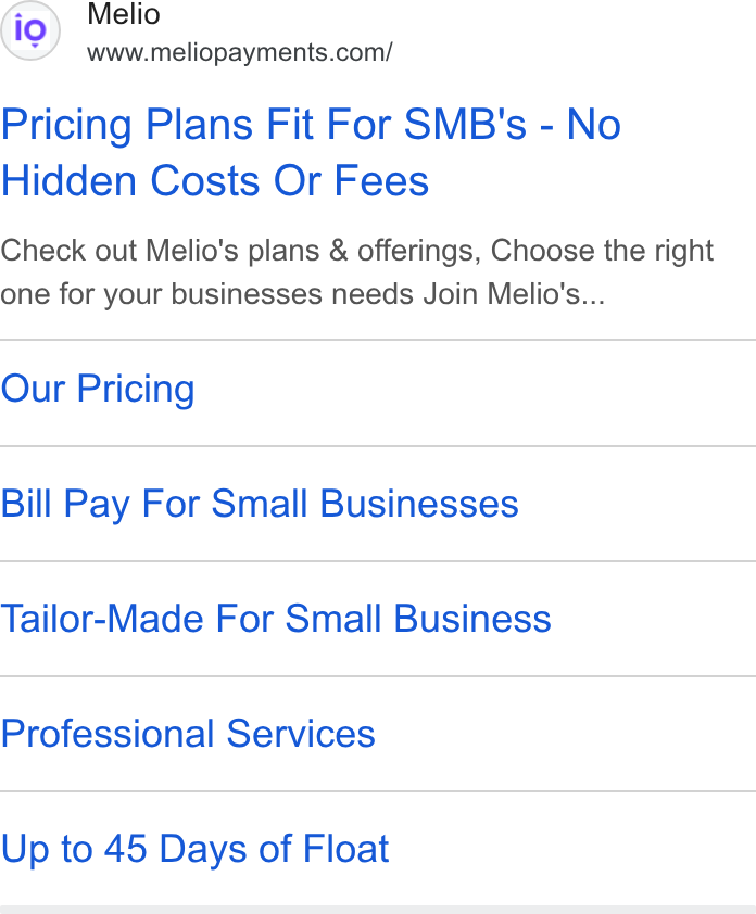 Melio ad on Google Ads: Pricing Plans Fit For SMB's - No Hidden Costs Or Fees Check out Melio's plans & offerings, Choose the right one for your businesses needs Join Melio's... Our Pricing Bill Pay For Small Businesses Tailor-Made For Small Business Professional Services Up to 45 Days of Float
