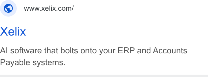 Xelix ad on Google Ads: Xellix Al software that bolts onto your ERP and Accounts Payable systems.
