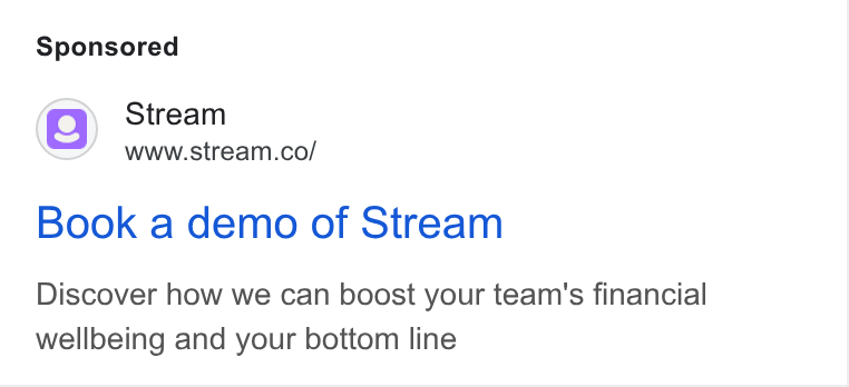 Stream ad on Google Ads: Book a demo of Stream Discover how we can boost your team's financial wellbeing and your bottom line