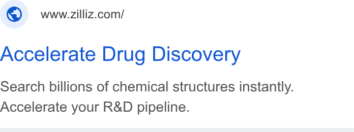 Zilliz ad on Google Ads: Accelerate Drug Discovery Search billions of chemical structures instantly. Accelerate your R& D pipeline.