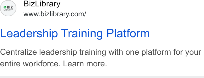 BizLibrary ad on Google Ads: Leadership Training Platform Centralize leadership training with one platform for your entire workforce. Learn more.