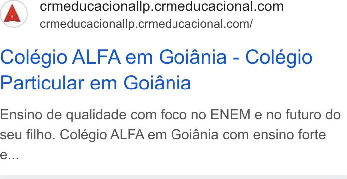 CRM Educacional ad on Google Ads: crmeducacionallp.crmeducacional.com/ Colegio ALFA em Goiania - Colegio Particular em Goiania Ensino de qualidade com foco no ENEM e no futuro do seu filho. Colégio ALFA em Goiania com ensino forte