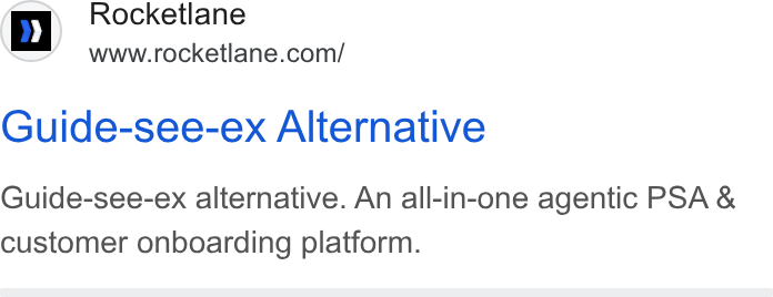 Rocketlane ad on Google Ads: Guide-see-ex Alternative Guide-see-ex alternative. An all-in-one agentic PSA & customer onboarding platform.