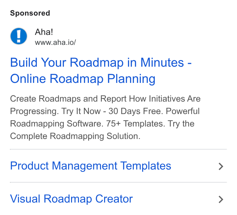 Aha! ad on Google Ads: Aha! www.aha.io/ Build Your Roadmap in Minutes - Online Roadmap Planning Create Roadmaps and Report How Initiatives Are Progressing. Try It Now - 30 Days Free. Powerful Roadmapping Software. 75+ Templates. Try the Complete Roadmapping Solution. Product Management Templates Visual Roadmap Creator
