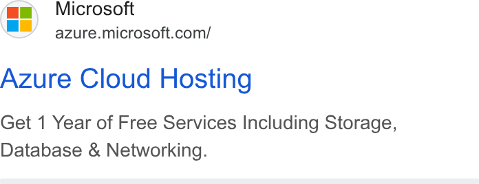 Microsoft ad on Google Ads: Azure Cloud Hosting Get 1 Year of Free Services Including Storage, Database & Networking.