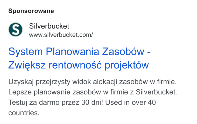 Silverbucket ad on Google Ads: Sponsorowane System Planowania Zasobow - Zwieksz rentownosc projektow Uzyskaj przejrzysty widok alokacji Zasobdéw w firmie. Lepsze planowanie zasobow w firmie z Silverbucket. Testuj Za darmo przez 30 dni! Used in over 40 countries.