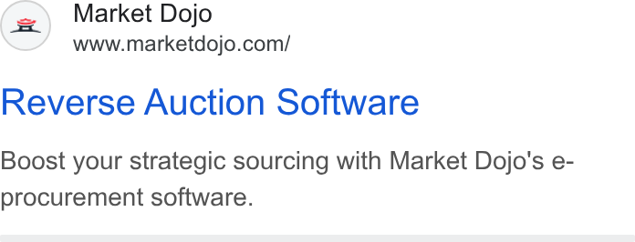 Market Dojo ad on Google Ads: Reverse Auction Software Boost your strategic sourcing with Market Dojo's e- procurement software.