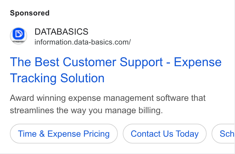 DATABASICS ad on Google Ads: The Best Customer Support - Expense Tracking Solution Award winning expense management software that streamlines the way you manage billing. Time & Expense Pricing Contact Us Today Sch
