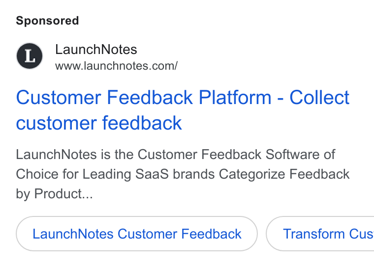 LaunchNotes ad on Google Ads: Customer Feedback Platform - Collect customer feedback Launch Notes is the Customer Feedback Software of Choice for Leading Saa S brands Categorize Feedback by Product... Launch Notes Customer Feedback Transform Cus