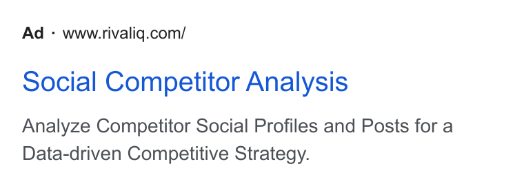 Rival IQ ad on Google Ads: Social Competitor Analysis Analyze Competitor Social Profiles and Posts for a Data-driven Competitive Strategy.