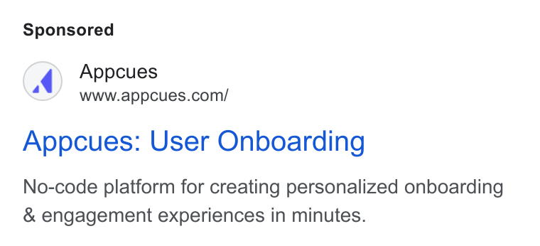 Appcues ad on Google Ads: Appcues: User Onboarding No-code platform for creating personalized onboarding & engagement experiences in minutes.