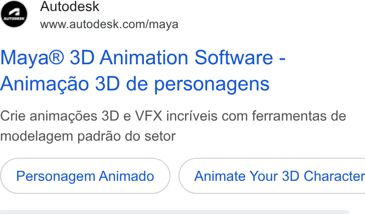 Autodesk ad on Google Ads: Maya® 3D Animation Software - Animagao 3D de personagens Crie animagées 3D e VFX incriveis com ferramentas de modelagem padrao do setor Personagem Animado )( Animate Your 3D Character