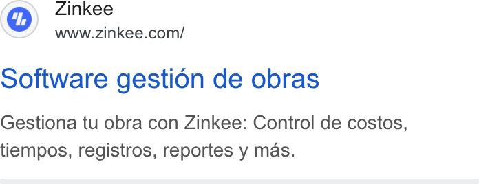 Zinkee ad on Google Ads: Software gestion de obras Gestiona tu obra con Zinkee: Control de costos, tiempos, registros, reportes y mas.