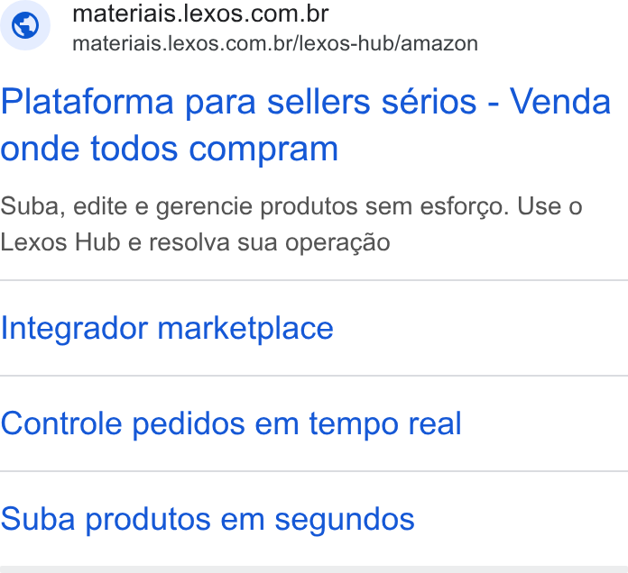Lexos ad on Google Ads: materiais.lexos.com.br/lexos-hub/amazon Plataforma para sellers sérios - Venda onde todos compram Suba, edite e gerencie produtos sem esforcgo. Use o Lexos Hub e resolva sua operagao Integrador marketplace Controle pedidos em tempo real Suba produtos em segundos
