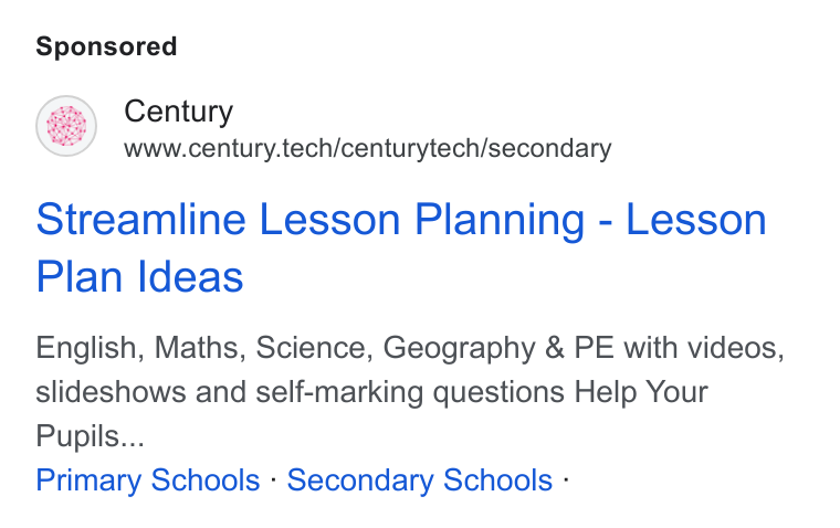 CENTURY Tech ad on Google Ads: Century www.century.tech/centurytech/secondary Streamline Lesson Planning - Lesson Plan Ideas English, Maths, Science, Geography & PE with videos, slideshows and self-marking questions Help Your Pupils... Primary Schools - Secondary Schools -