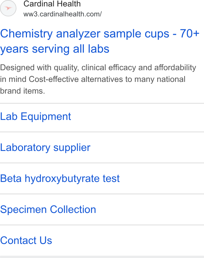 Cardinal Health ad on Google Ads: Chemistry analyzer sample cups - 70+ years serving all labs Designed with quality, clinical efficacy and affordability in mind Cost-effective alternatives to many national brand items. Lab Equipment Laboratory supplier Beta hydroxybutyrate test Specimen Collection Contact Us