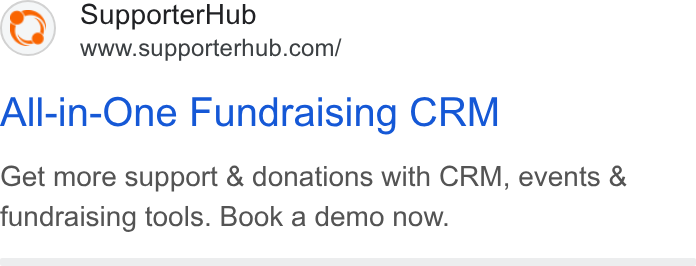 SupporterHub ad on Google Ads: All-in-One Fundraising CRM Get more support & donations with CRM, events & fundraising tools. Book a demo now.