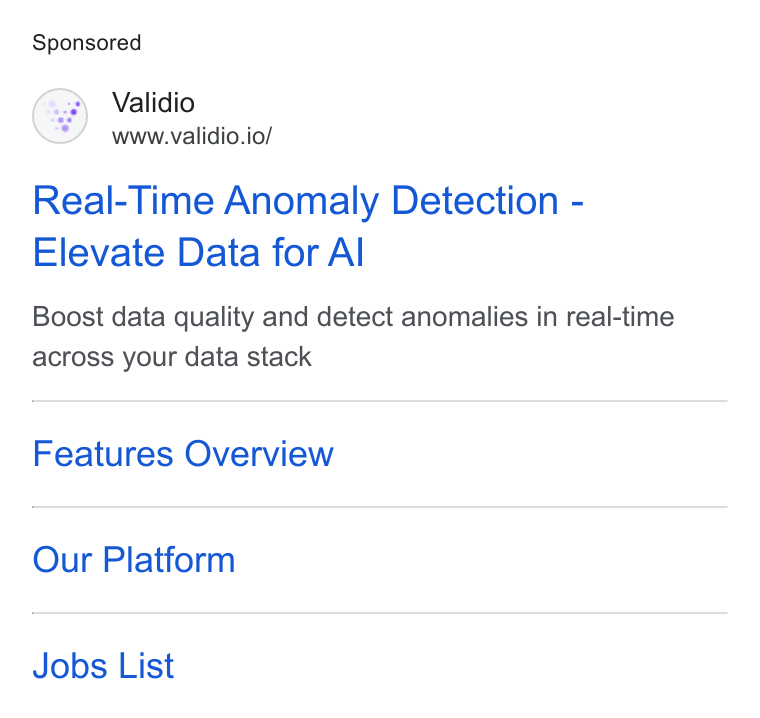 Validio ad on Google Ads: Validio www.validio.io/ Real-Time Anomaly Detection - Elevate Data for Al Boost data quality and detect anomalies in real-time across your data stack Features Overview Our Platform Jobs List