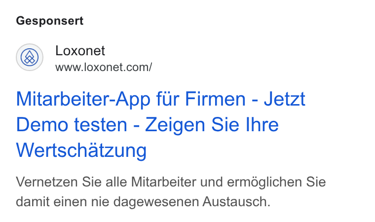 Loxonet ad on Google Ads: Gesponsert Mitarbeiter-App fur Firmen - Jetzt Demo testen - Zeigen Sie lhre Wertschatzung Vernetzen Sie alle Mitarbeiter und ermdglichen Sie damit einen nie dagewesenen Austausch.