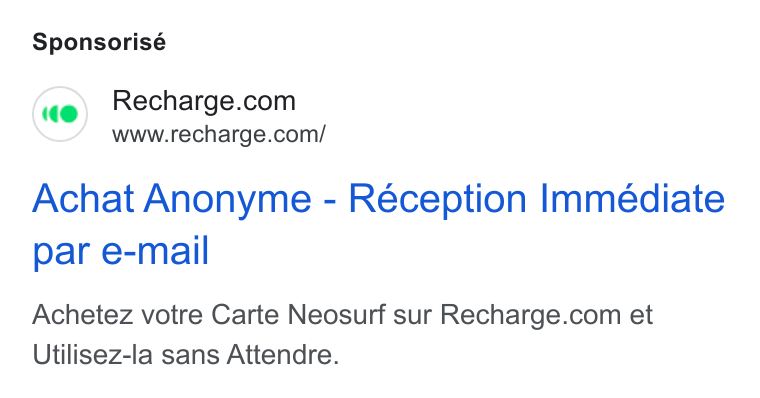 Recharge ad on Google Ads: www.recharge.com/ Achat Anonyme - Reception Immediate par e-mail Achetez votre Carte Neosurf sur Recharge.com et Utilisez-la sans Attendre.