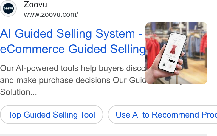 Zoovu ad on Google Ads: Al Guided Selling System - Raa" e Commerce Guided Selling#} Our Al-powered tools help buyers disco . and make purchase decisions Our Guid Solution... Top Guided Selling Tool ) ( Use Al to Recommend Proc