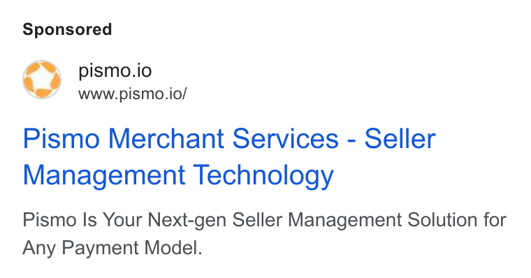 Pismo ad on Google Ads: pismo.io www.pismo.io/ Pismo Merchant Services - Seller Management Technology Pismo Is Your Next-gen Seller Management Solution for Any Payment Model.