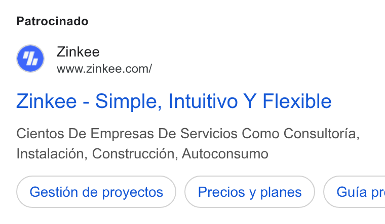 Zinkee ad on Google Ads: Patrocinado Zinkee - Simple, Intuitivo Y Flexible Cientos De Empresas De Servicios Como Consultoria, Instalacién, Construccién, Autoconsumo Gestidn de proyectos Precios y planes } ( Guia pr
