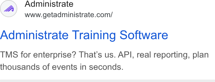 Administrate ad on Google Ads: Administrate Training Software TMS for enterprise? That's us. API, real reporting, plan thousands of events in seconds.