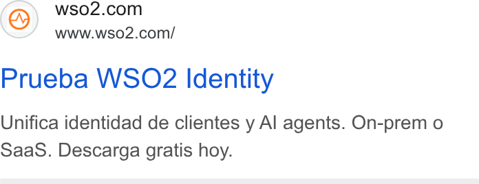 WSO2 ad on Google Ads: www.wso2.com/ Prueba WSO2 Identity Unifica identidad de clientes y Al agents. On-prem o Saa S. Descarga gratis hoy.