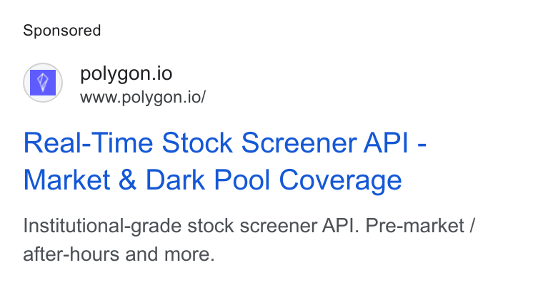Polygon.io ad on Google Ads: polygon.io www.polygon.io/ Real-Time Stock Screener API - Market & Dark Pool Coverage Institutional-grade stock screener API. Pre-market / after-hours and more.