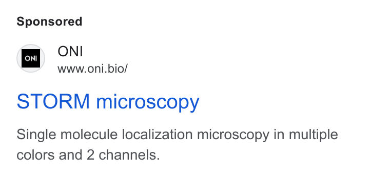ONI ad on Google Ads: Ey ONI www.oni.bio/ STORM microscopy Single molecule localization microscopy in multiple colors and 2 channels.