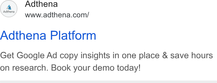 Adthena ad on Google Ads: Adthena Platform Get Google Ad copy insights in one place & save hours on research. Book your demo today!