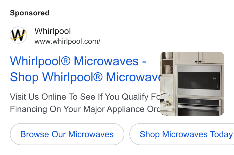 Whirlpool ad on Google Ads: Whirlpool® Microwaves - Shop Whirlpool® Microwave Visit Us Online To See If You Qualify ree Financing On Your Major Appliance Orcs!