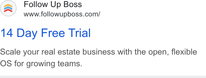 Follow Up Boss ad on Google Ads: 14 Day Free Trial Scale your real estate business with the open, flexible OS for growing teams.