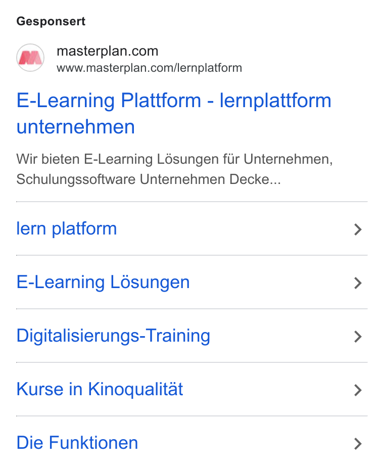 Masterplan.com ad on Google Ads: www.masterplan.com/lernplatform E-Learning Plattform - lernplattform unternehmen Wir bieten E-Learning Lésungen fiir Unternehmen, Schulungssoftware Unternehmen Decke... lern platform E-Learning L6sungen Digitalisierungs-Training Kurse in Kinoqualitat Die Funktionen